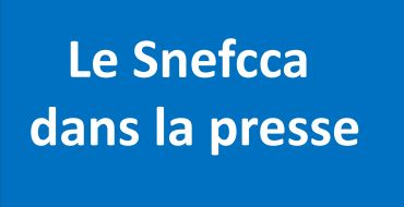 Le Snefcca dans la presse