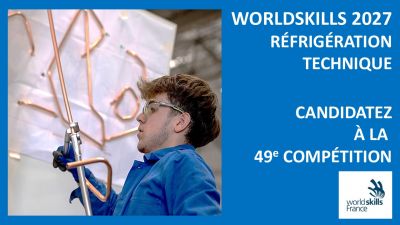 Participer à la 49e compétition WorldSkills en Réfrigération technique