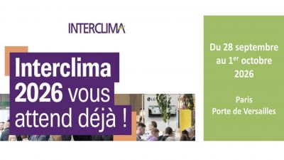 INTERCLIMA 2026 : rendez-vous à Paris Porte de Versailles