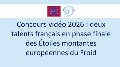 Concours vidéo 2026 : deux talents français en phase finale des Étoiles montantes européennes du Froid